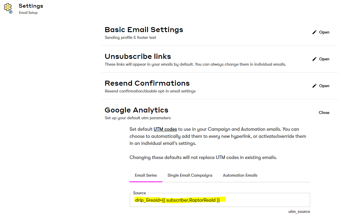 Basic Email Settings 
Unsubscribe links 
Resend Confirmations 
Google Analytics 
set to 
UTM 